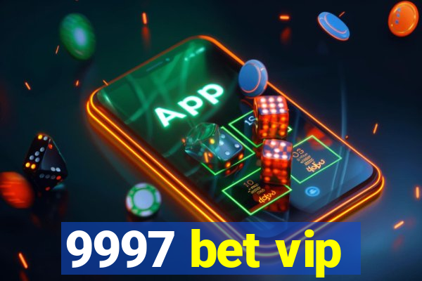 9997 bet vip